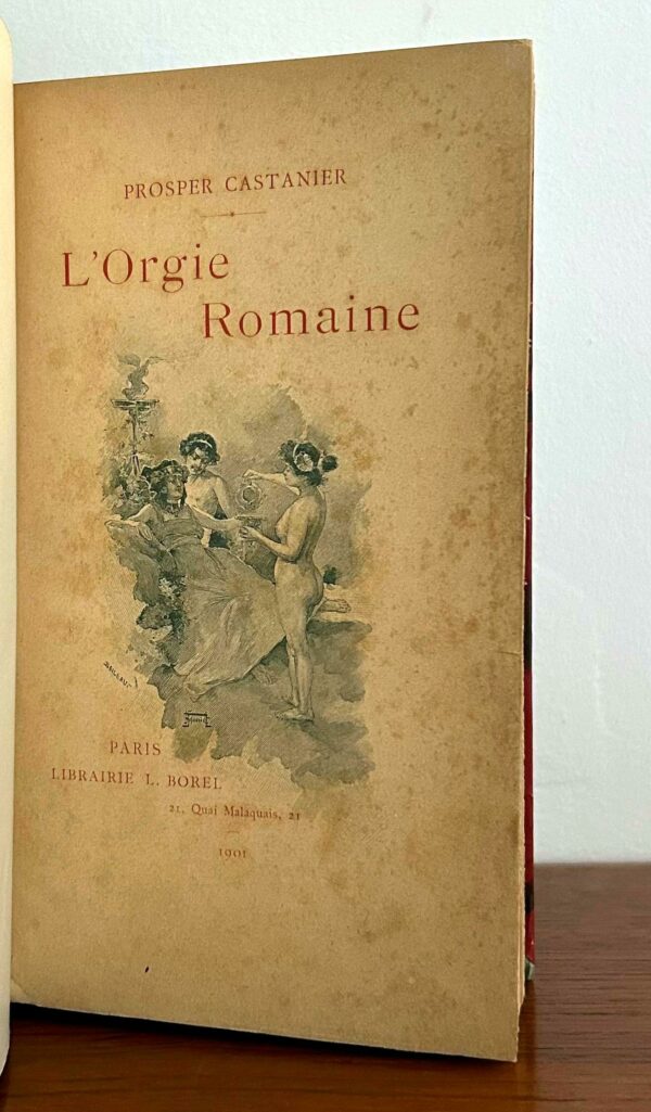 L'Orgie Romaine, Prosper Castanier, Librairie L. Borel, 1901. – Image 3