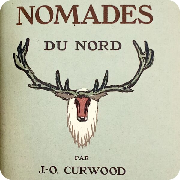 Nomades du Nord, James Curwood, Exemplaire Papier de Rives Numéroté, De Mornay, 1932 – Image 2